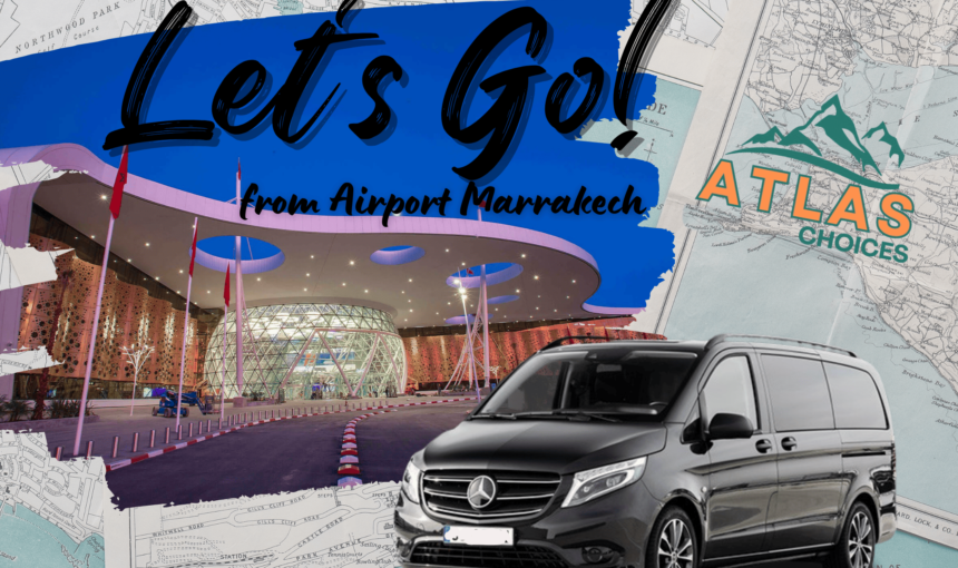 Top 5 Tips for Booking Private Transport from Marrakech Airport